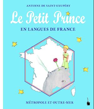 Cover for Antoine de Saint-Exupéry · Le Petit Prince en Langues de France (Book) (2024)