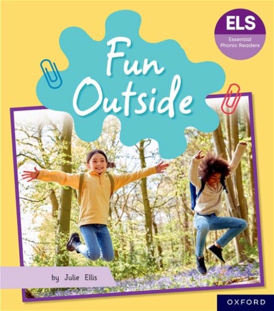 Cover for Ellis · Essential Letters and Sounds: Essential Phonic Readers: Oxford Reading Level 5: Fun Outside (Paperback Bog) (2024)
