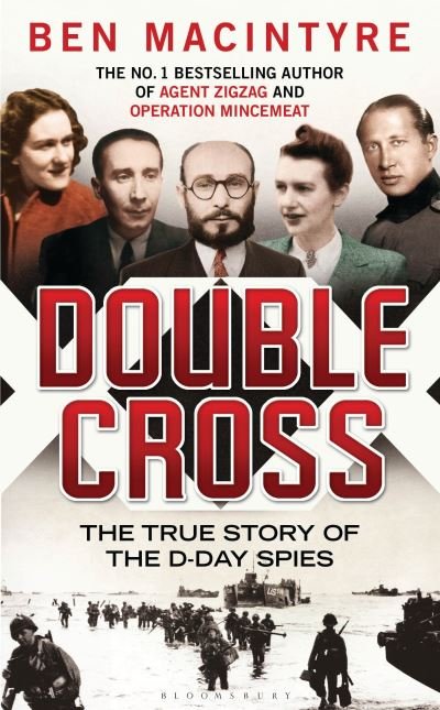 Cover for Ben Macintyre · Double Cross: The True Story of The D-Day Spies (Paperback Book) (2024)