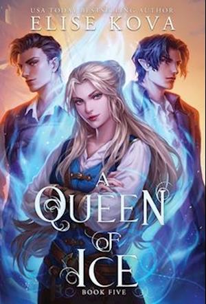 Cover for Elise Kova · A Queen of Ice (Hardcover Book) (2024)