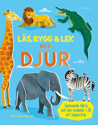Cover for Abigail Wheatley · Läs, bygg och lek med djur : innehåller fem modeller att bygga (Buch)