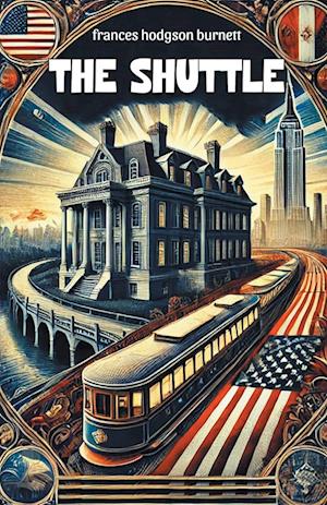 Cover for Frances Hodgson Burnett · The Shuttle (Edition2024) (Paperback Book) (2024)