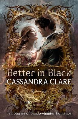 Cover for Cassandra Clare · Better in Black (Hardcover Book) (2025)