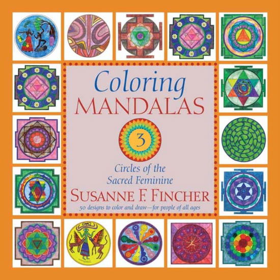 Cover for Susanne F. Fincher · Coloring Mandalas 3: Circles of the Sacred Feminine (Paperback Book) (2025)