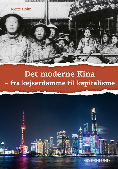 Mette Holm · His2rie: det Moderne Kina (Sewn Spine Book) [3.º edición] (2024)