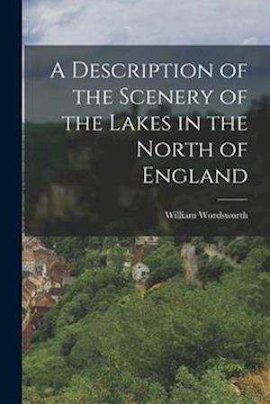 Cover for William Wordsworth · Description of the Scenery of the Lakes in the North of England (Book) (2022)