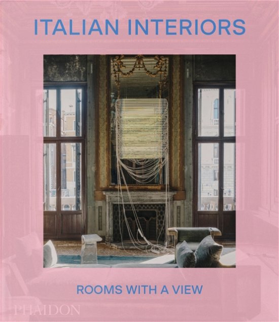 Cover for Laura May Todd · Italian Interiors: Rooms with a View (Hardcover bog) (2024)