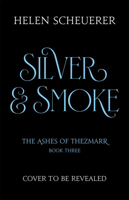 Cover for Helen Scheuerer · Silver &amp; Smoke (Hardcover Book) (2025)