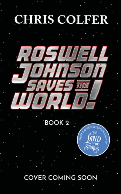 Cover for Chris Colfer · Roswell Johnson Saves the Galaxy! (Gebundenes Buch) (2025)