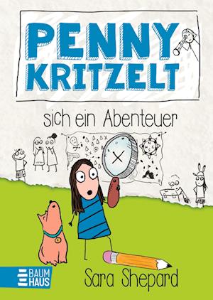 Cover for Sara Shepard · Penny kritzelt sich ein Abenteuer (Bog) (2025)