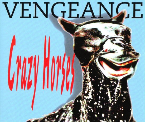 Cover for Vengeance · Crazy Horses (SCD) (1998)