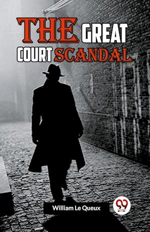 Cover for William Le Queux · The Great Court Scandal (Edition2023) (Paperback Book) (2023)