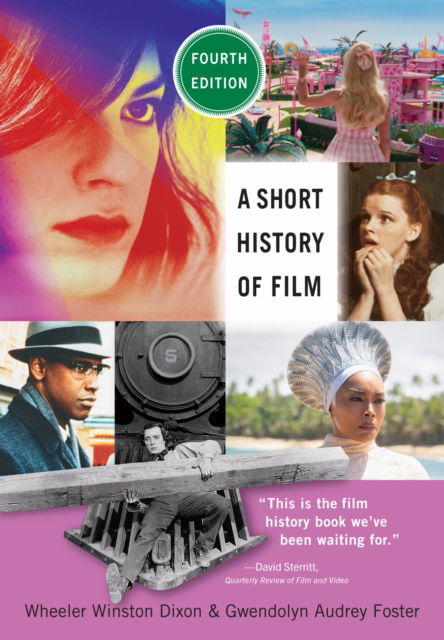 A Short History of Film, Fourth Edition - Wheeler Winston Dixon - Books - Rutgers University Press - 9781978837669 - September 16, 2025