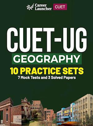 Cover for Career Launcher · CUET-UG 2023 : 10 Practice Sets - Geography - (3 Solved Papers &amp; 7 Mock Tests) (Paperback Book) (2023)