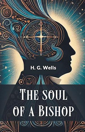 Cover for H.G. Wells · The Soul of a Bishop (Paperback Book) (2024)