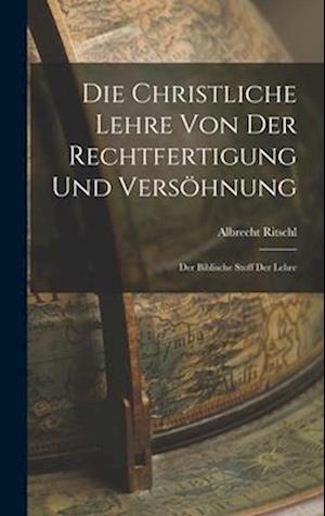 Cover for Albrecht Ritschl · Die Christliche Lehre Von der Rechtfertigung und Versöhnung (Bog) (2022)