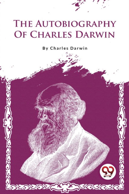 Cover for Charles Darwin · The Autobiography of Charles Darwin (Paperback Book) (2023)
