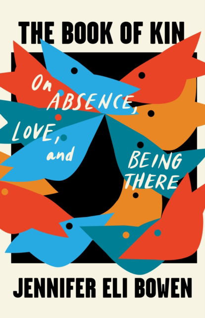 Cover for Jennifer Bowen Hicks · The Book of Kin: Essays on Love and Vanishment (Paperback Book) (2025)