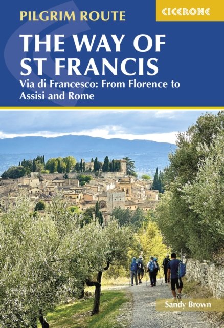 Cover for The Reverend Sandy Brown · The Way of St Francis: Via di Francesco: From Florence to Assisi and Rome (Taschenbuch) [2 Revised edition] (2024)