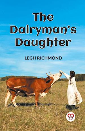 Cover for Legh Richmond · THE DAIRYMAN’S DAUGHTER (Edition2023) (Taschenbuch) (2023)