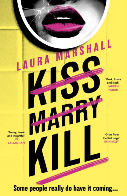 Cover for Laura Marshall · Kiss Marry Kill: the gripping new thriller from the #1 bestseller (Hardcover Book) (2025)