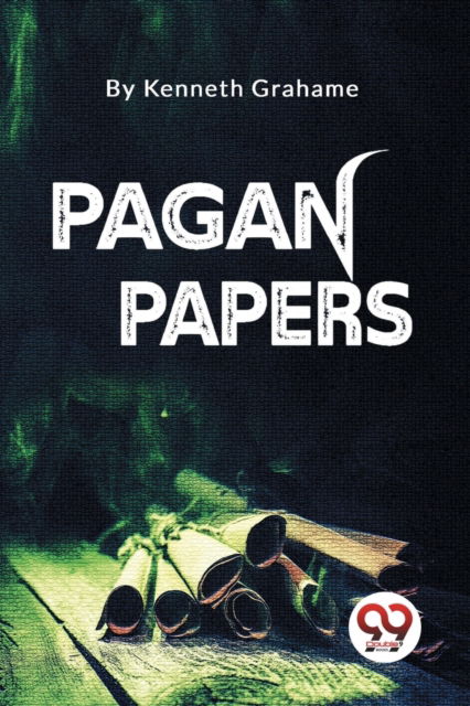 Cover for Kenneth Grahame · Pagan Papers (Paperback Book) (2023)