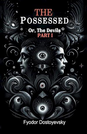 Cover for Fyodor Dostoyevsky · The PossessedOr,The Devils Part I (Edition2024) (Taschenbuch) (2024)