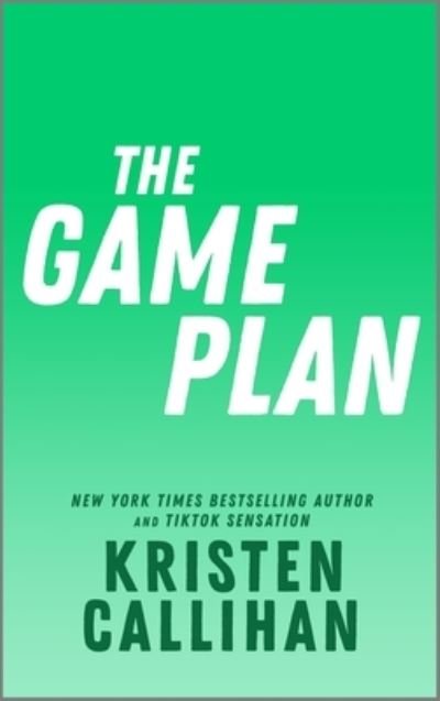 Cover for Kristen Callihan · The Game Plan - Game on (Paperback Book) [Original edition] (2025)