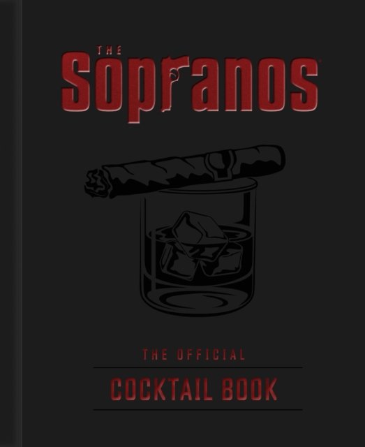Cover for Insight Editions · The Sopranos: The Official Cocktail Book (Innbunden bok) (2024)
