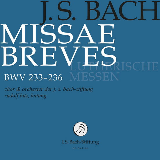 Bach: Missa Breves - Lutheran Masses BWV 233-236 - Choir & Orchestra Of The J.S. Bach Foundation & Rudolf Lutz - Musik - JS BACH STIFTUNG - 7640151160678 - 6. September 2024