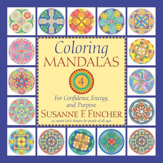 Cover for Susanne F. Fincher · Coloring Mandalas 4: For Confidence, Energy, and Purpose (Paperback Book) (2025)