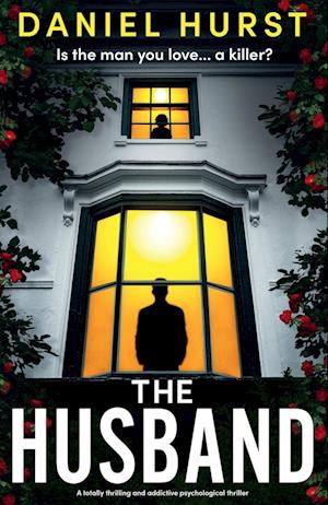 Cover for Daniel Hurst · The Husband: A totally thrilling and addictive psychological thriller (Paperback Book) (2025)