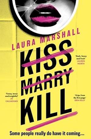 Cover for Laura Marshall · Kiss Marry Kill: the gripping new thriller from the #1 bestseller (Paperback Book) (2025)