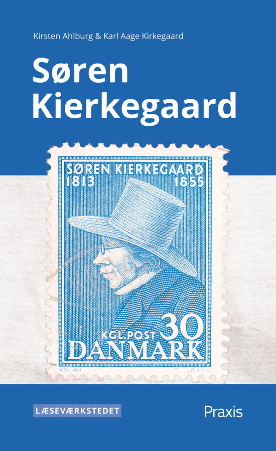 Cover for Kirsten Ahlburg; Karl Aage Kirkegaard · Læseværkstedet: Søren Kierkegaard, Blåt niveau (Sewn Spine Book) [1st edition] (2025)