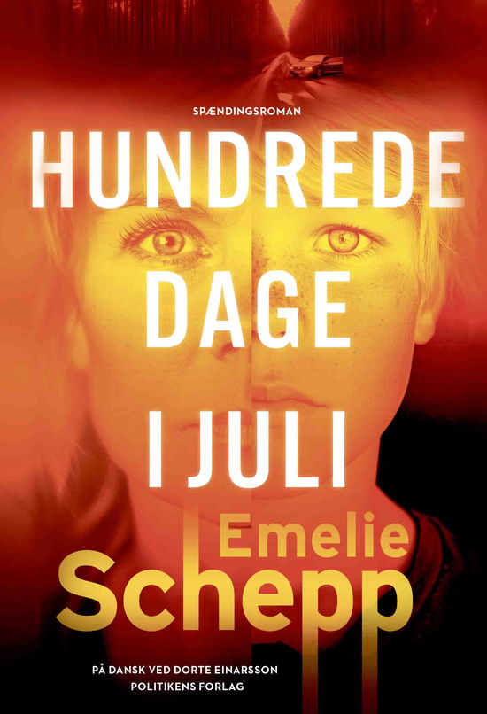 Hundrede dage i juli - Emelie Schepp - Books - Politikens Forlag - 9788740003680 - June 17, 2025
