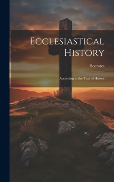 Cover for Socrates · Ecclesiastical History (Book) (2023)