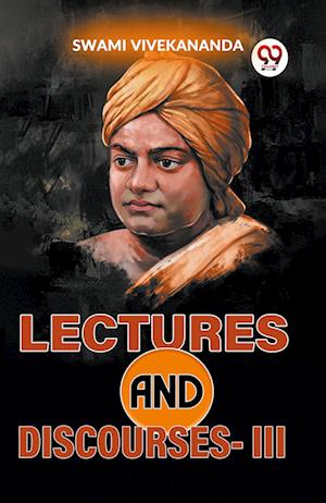 Cover for Swami Vivekananda · Lectures and Discourses -III (Paperback Book) (2023)