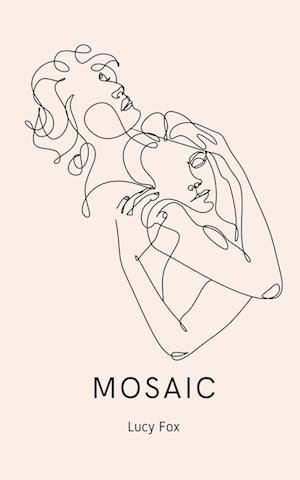 Mosaic - Lucy Fox - Boeken - Libresco Feeds Private Limited - 9789357613682 - 6 oktober 2023