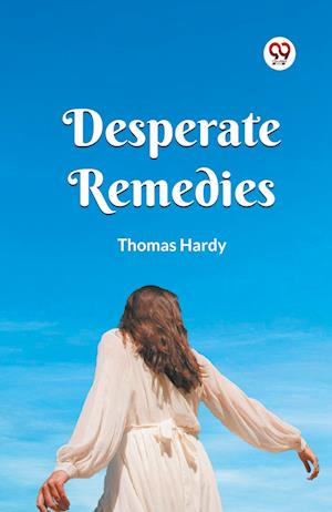 Cover for Thomas Hardy · Desperate Remedies (Paperback Bog) (2024)