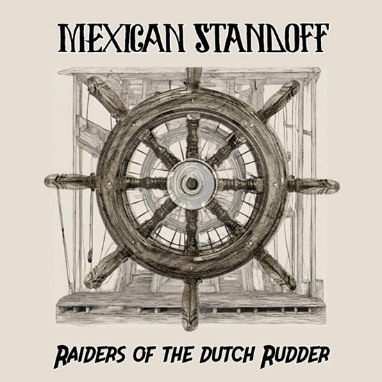 Mexican Standoff · Raiders of the Dutch Rudder (CD) (2024)