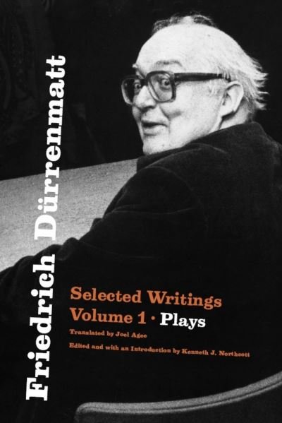 Cover for Friedrich Durrenmatt · Friedrich Durrenmatt: Selected Writings, Volume 1, Plays (Paperback Book) (2024)