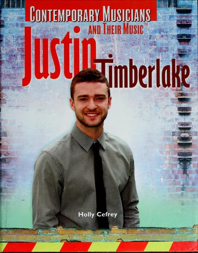 Justin Timberlake (Contemporary Musicians and Their Music) - Holly Cefrey - Books - Rosen Classroom - 9781404278684 - 2009