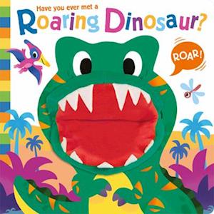 Cover for Lou Treleaven · Have you ever met a Roaring Dinosaur? - Hand Puppet Pals (Board book) (2025)