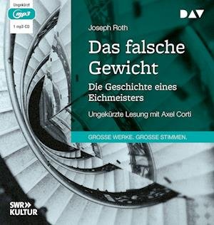 Cover for Joseph Roth · Das falsche Gewicht. Die Geschichte eines Eichmeisters (Hörbuch (CD)) (2024)