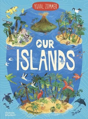 Cover for Yuval Zommer · Our Islands - Our Wonders series (Hardcover Book) (2025)