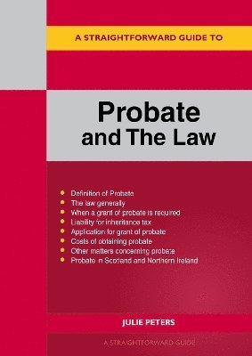 Cover for Julie Peters · A Straightforward Guide to Probate and The Law: Revised Edition 2024 (Paperback Book) (2024)