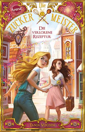 Cover for Tanja Voosen · Die Zuckermeister (2). Die verlorene Rezeptur (Book) (2025)