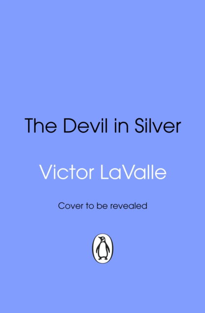 Cover for Victor LaValle · The Devil in Silver (Paperback Book) (2025)