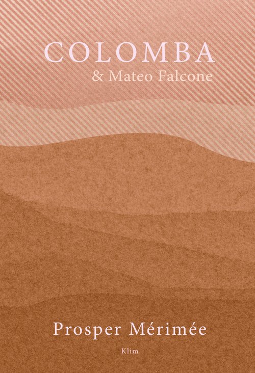 Cover for Prosper Mérimée · Colomba &amp; Mateo Falcone (Sewn Spine Book) [1.º edición] (2024)