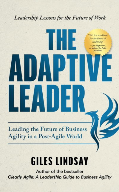 Cover for Giles Lindsay · The Adaptive Leader: Leading the Future of Business Agility in a Post-Agile World (Hardcover Book) (2025)
